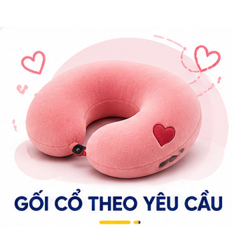 Gối cổ theo yêu cầu